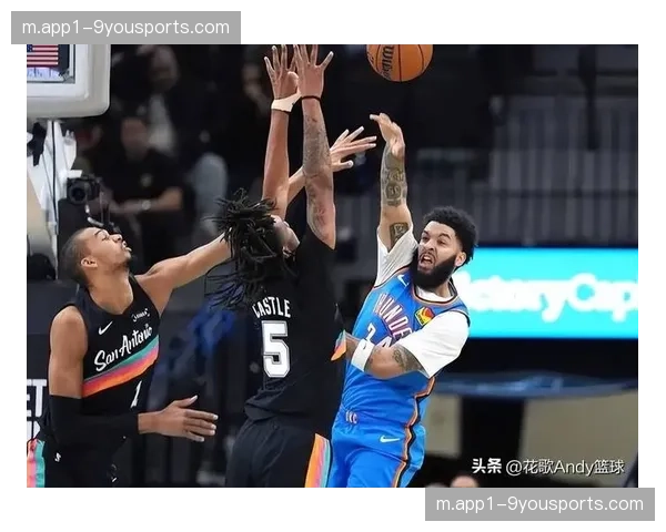 亚历山大轮休不影响体系运转 雷霆团队篮球深度展现